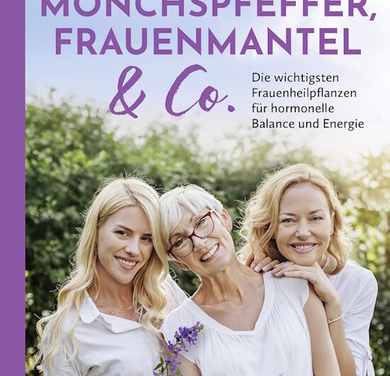 Hormone und Heilkräuter: Natürliche Wege zur Linderung von Beschwerden für Frauen